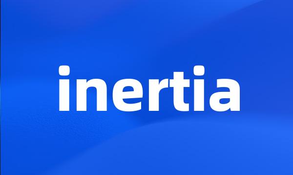 inertia