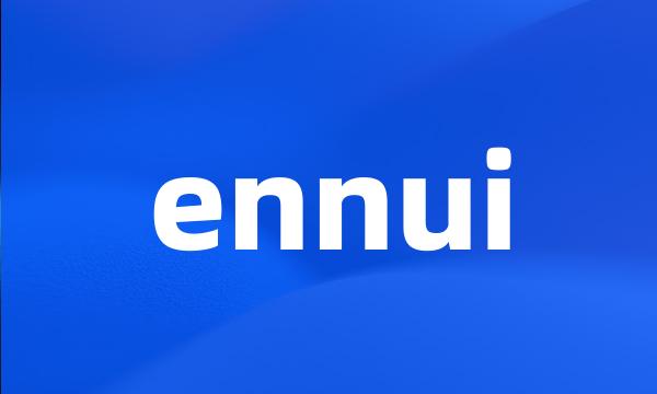 ennui