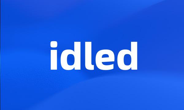 idled