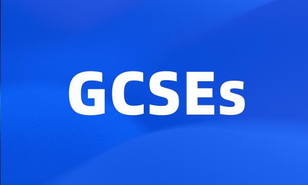 GCSEs