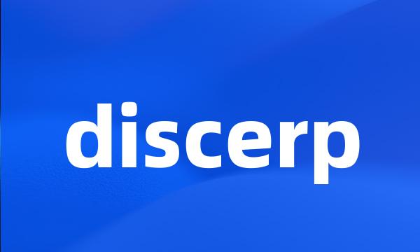 discerp