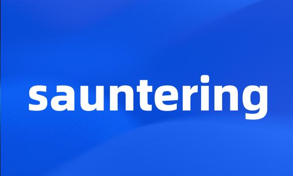 sauntering