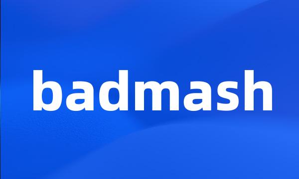 badmash