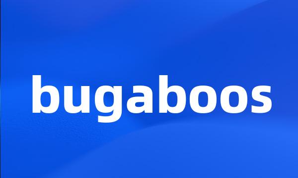 bugaboos