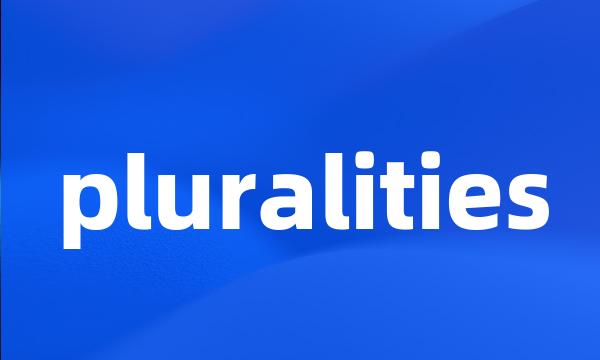 pluralities