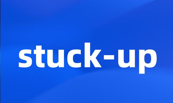 stuck-up