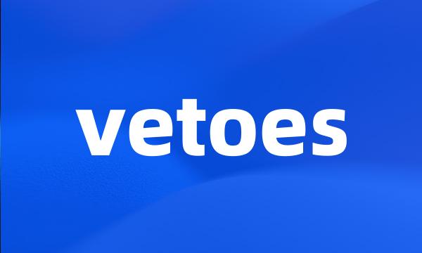 vetoes