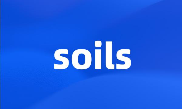 soils