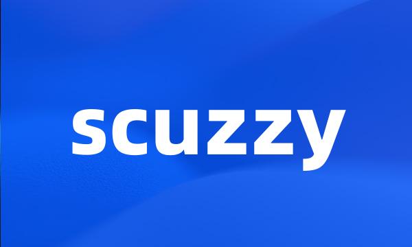 scuzzy