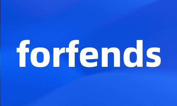 forfends