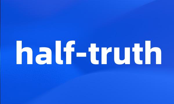 half-truth