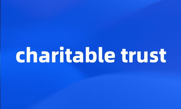 charitable trust