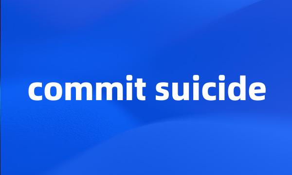 commit suicide