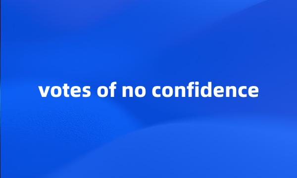 votes of no confidence