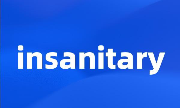 insanitary