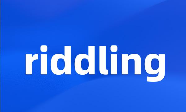 riddling