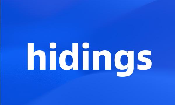 hidings