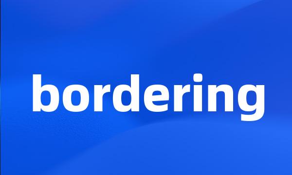 bordering