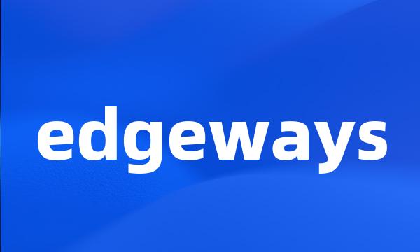 edgeways