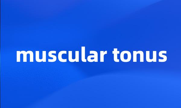 muscular tonus