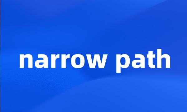 narrow path