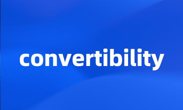 convertibility