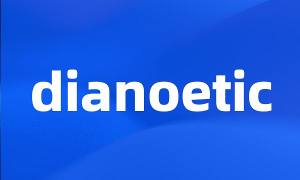 dianoetic