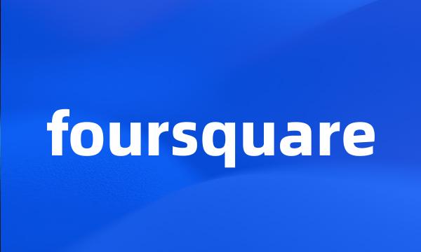 foursquare