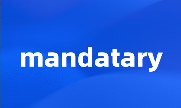 mandatary