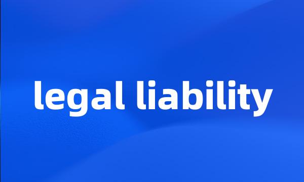 legal liability