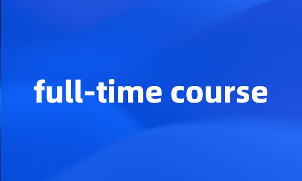 full-time course