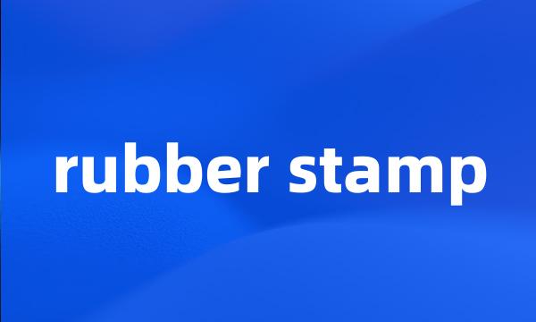 rubber stamp