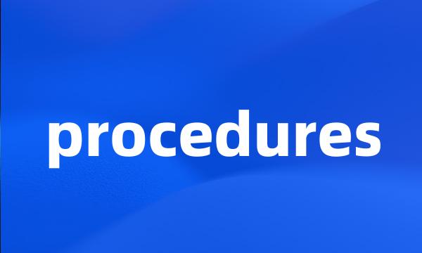 procedures