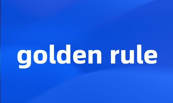 golden rule