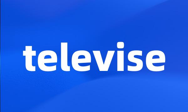 televise