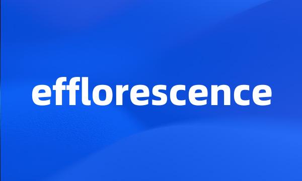 efflorescence