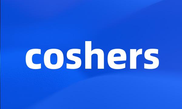 coshers