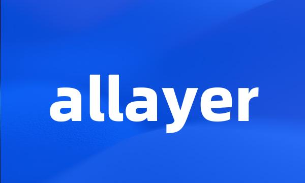 allayer