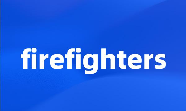 firefighters