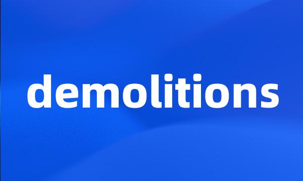 demolitions