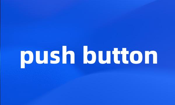 push button