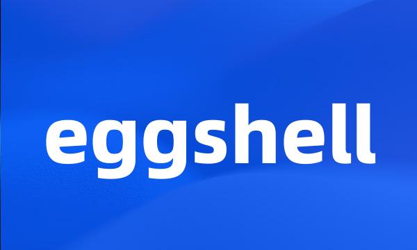 eggshell