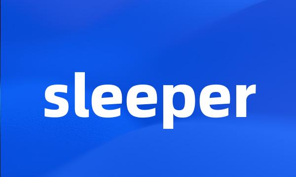 sleeper