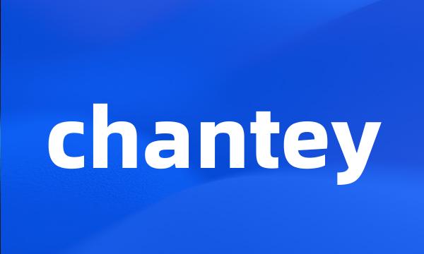 chantey