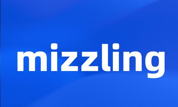 mizzling