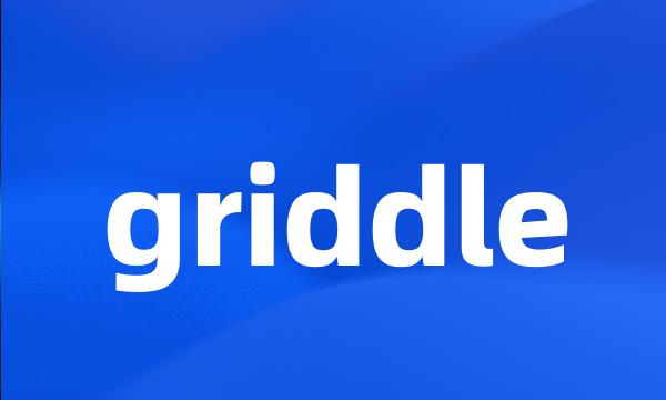 griddle