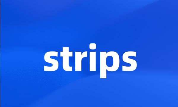 strips