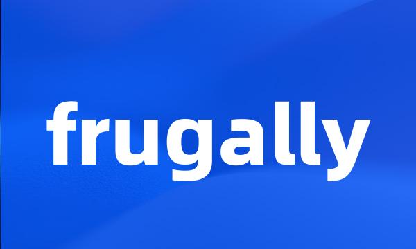 frugally