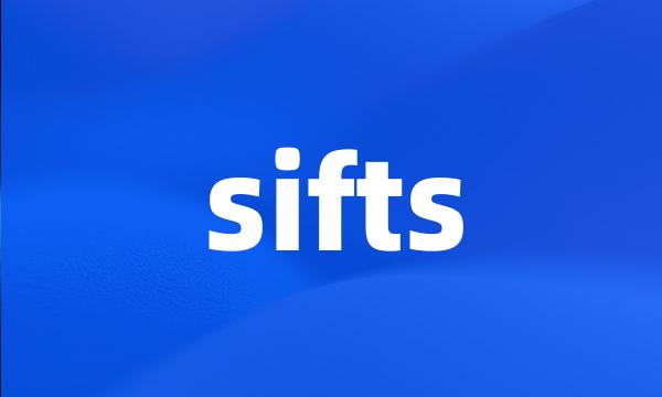 sifts