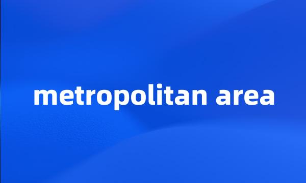 metropolitan area